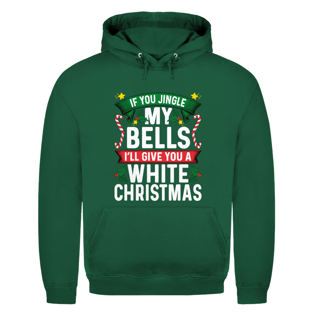 If you Jingle my Bells | Unisex Hoodie