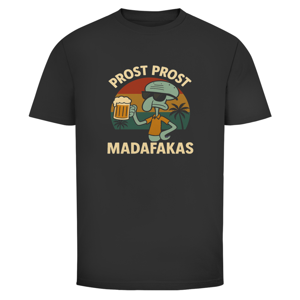 T-Shirt Männer- Prost Prost Madafakas