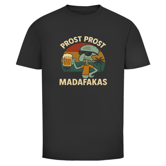 T-Shirt Männer- Prost Prost Madafakas