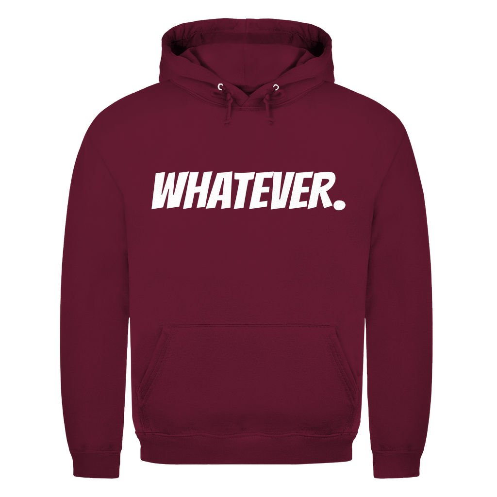 Unisex Hoodie- Whatever