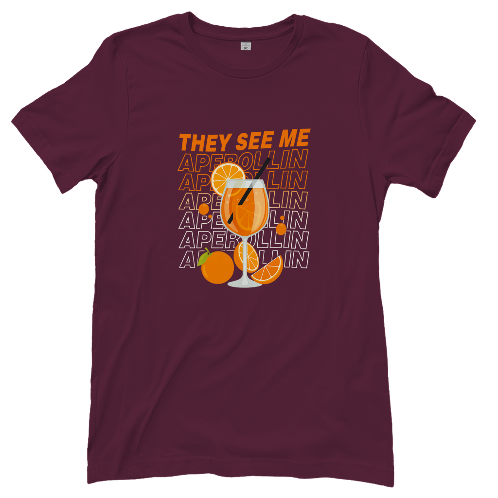 T-Shirt Frauen – They see me Aperollin