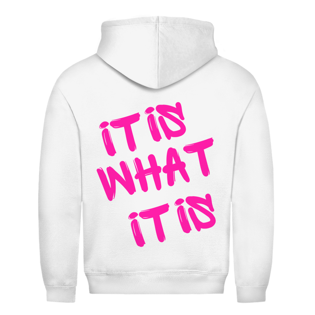 It is what it is Pinke Schrift Rückendruck | Unisex Hoodie