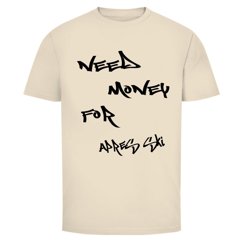 Need Money for Après Ski | Unisex T-Shirt