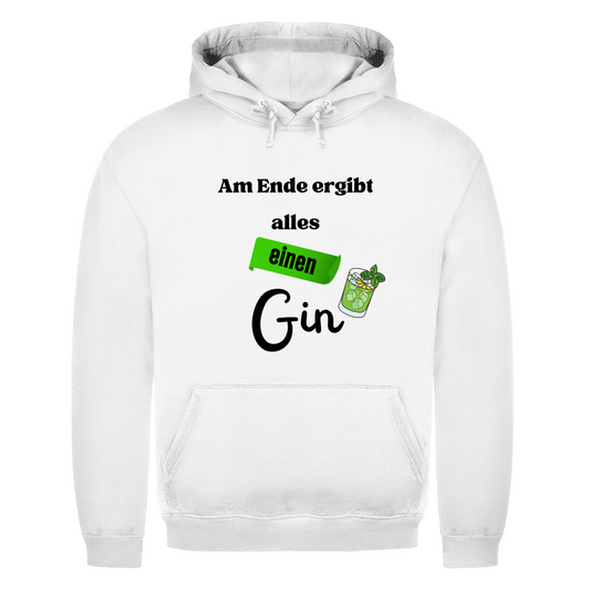 Unisex Hoodie- Am Ende ergibt alles einen Gin