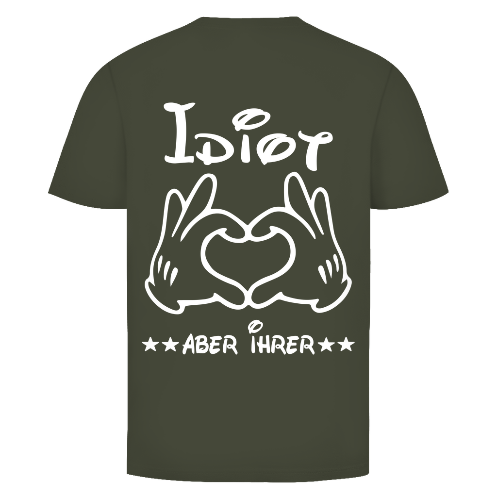 Unisex T-Shirt – Rückenprint Idiot aber ihrer