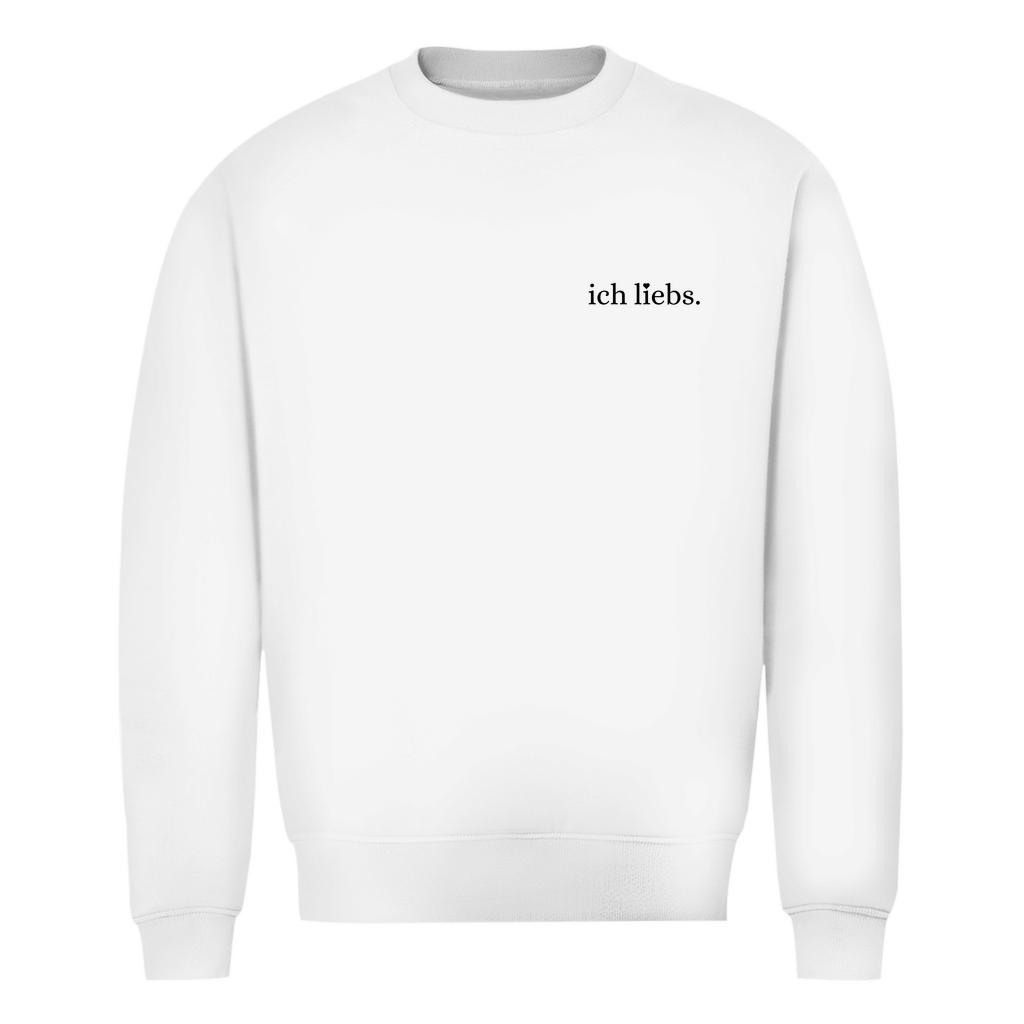 ich liebs. Brustdruck | Unisex Sweatshirt