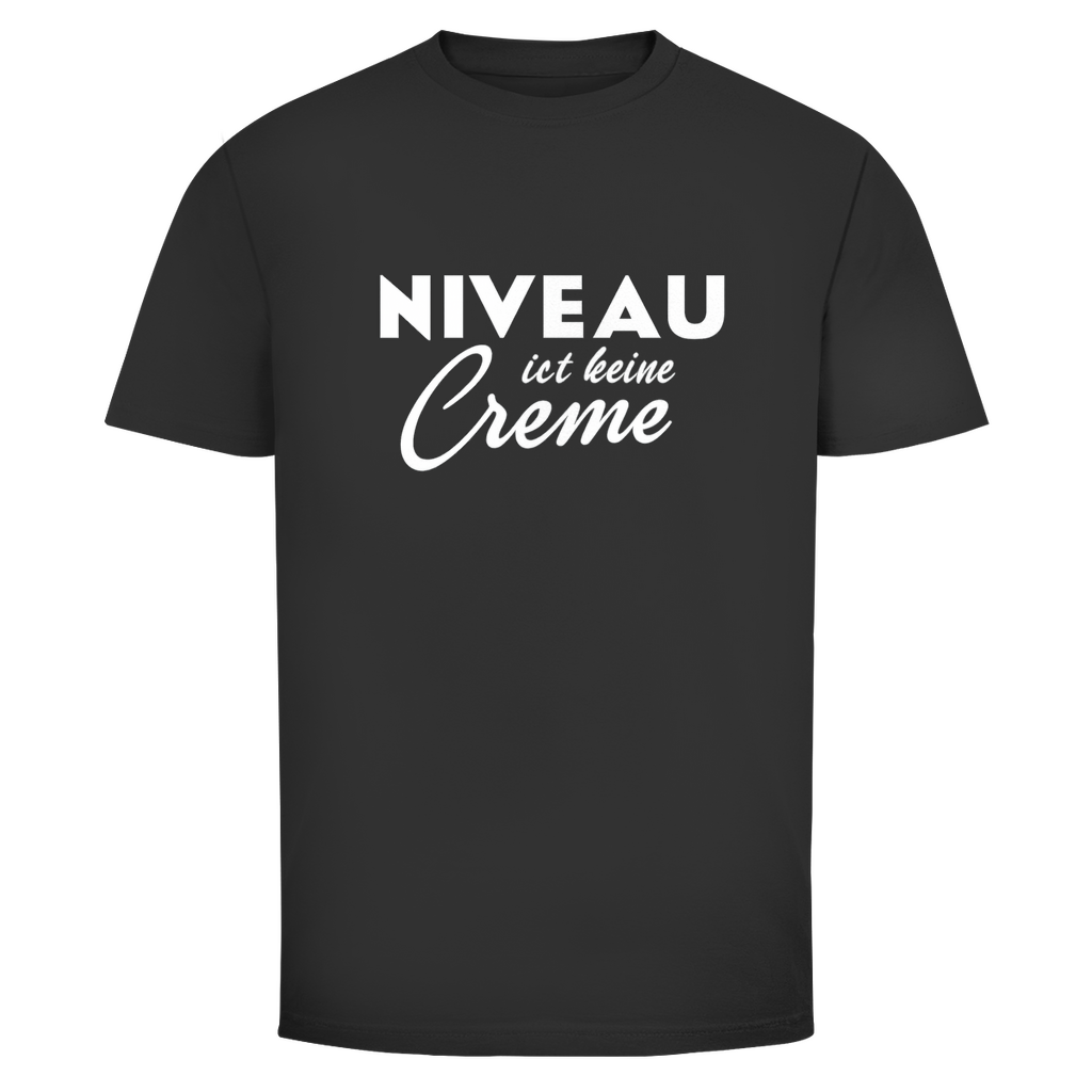 T-Shirt Männer - Niveau ist keine Creme