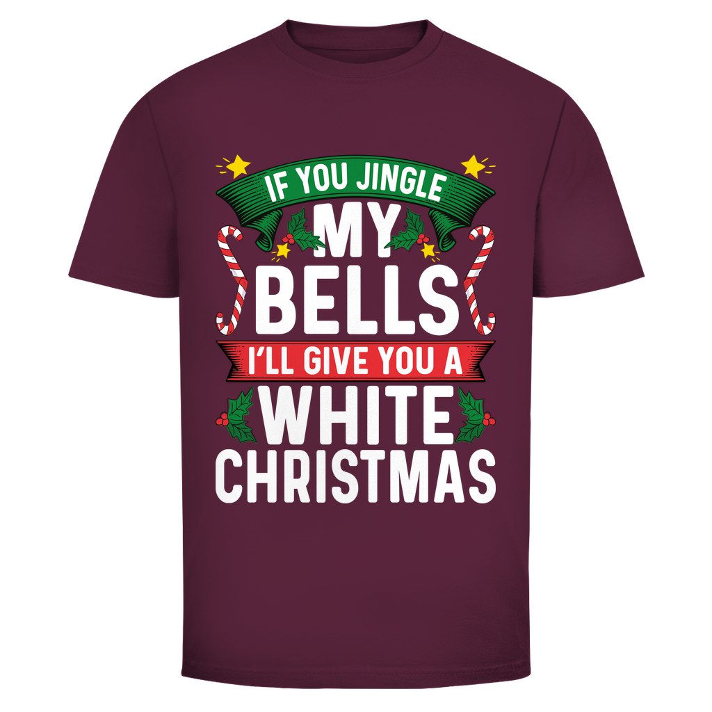 If you Jingle my Bells | Unisex T-Shirt