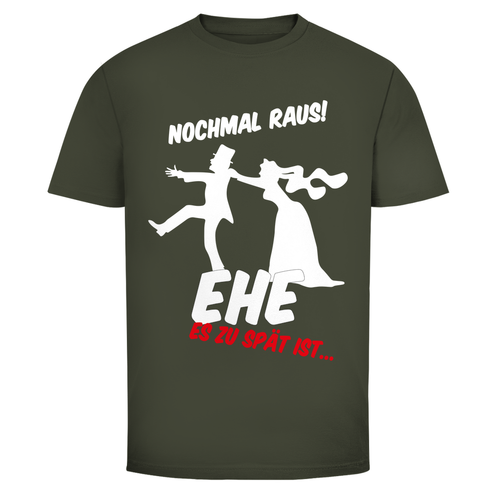 T-Shirt Männer- Nochmal raus!