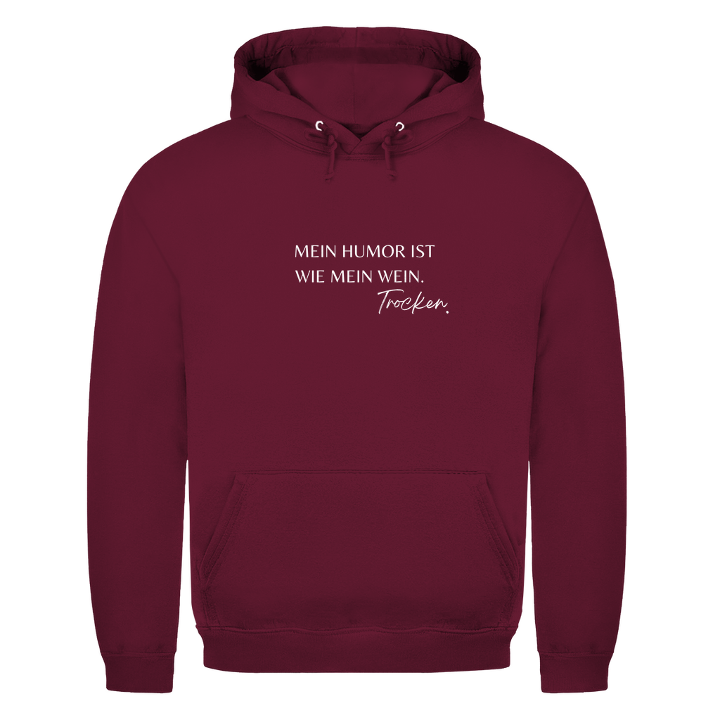Unisex Hoodie- Mein Humor ist wie mein Wein. Trocken.