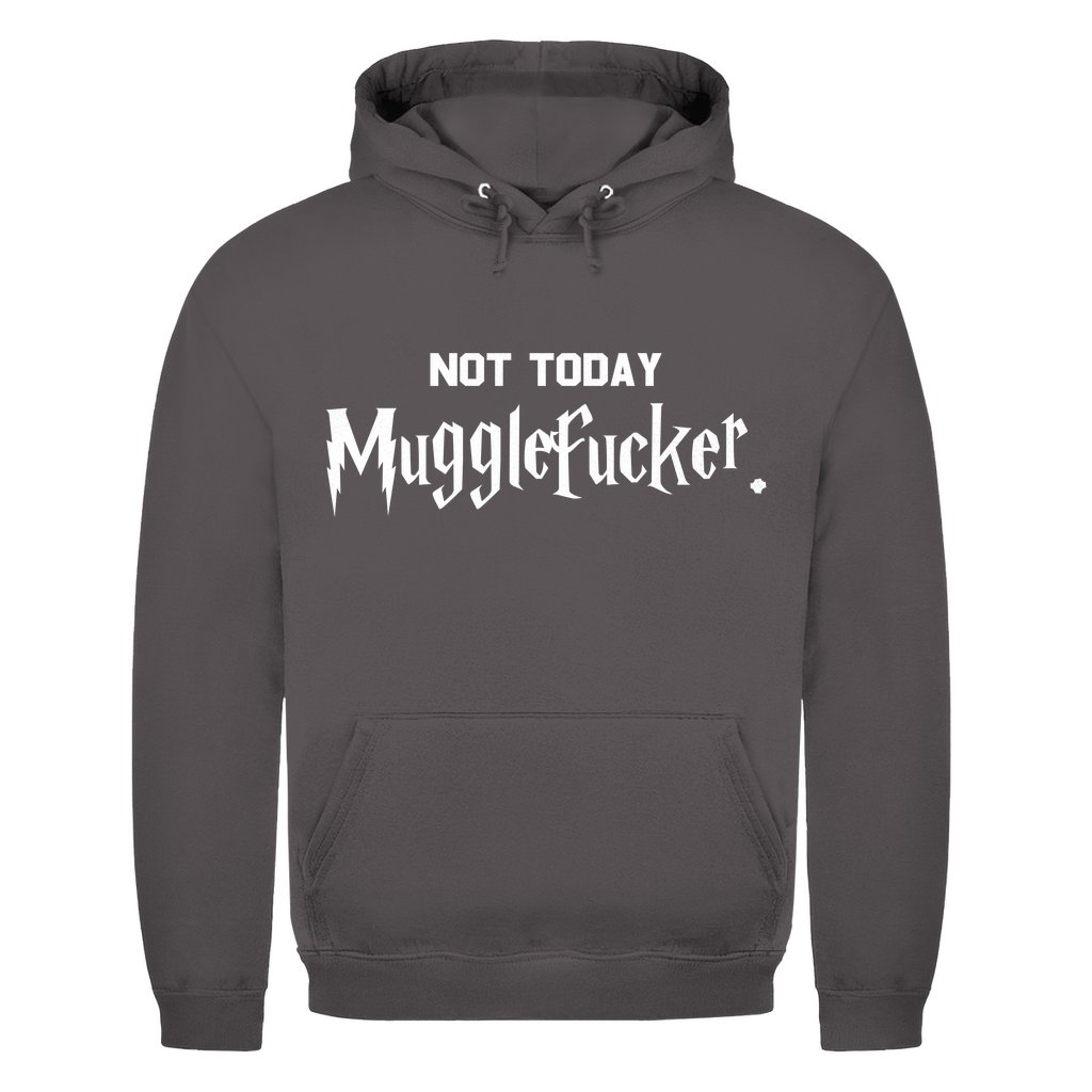 Unisex Hoodie- Not Today Mugglefucker