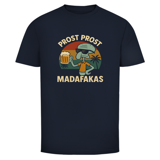 T-Shirt Männer- Prost Prost Madafakas