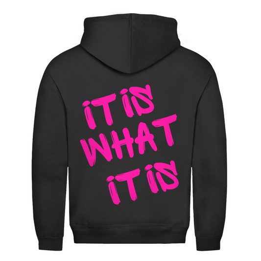 It is what it is Pinke Schrift Rückendruck | Unisex Hoodie
