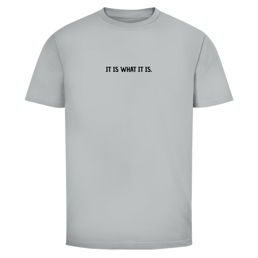 T-Shirt Männer- IT IS WHAT IT IS.