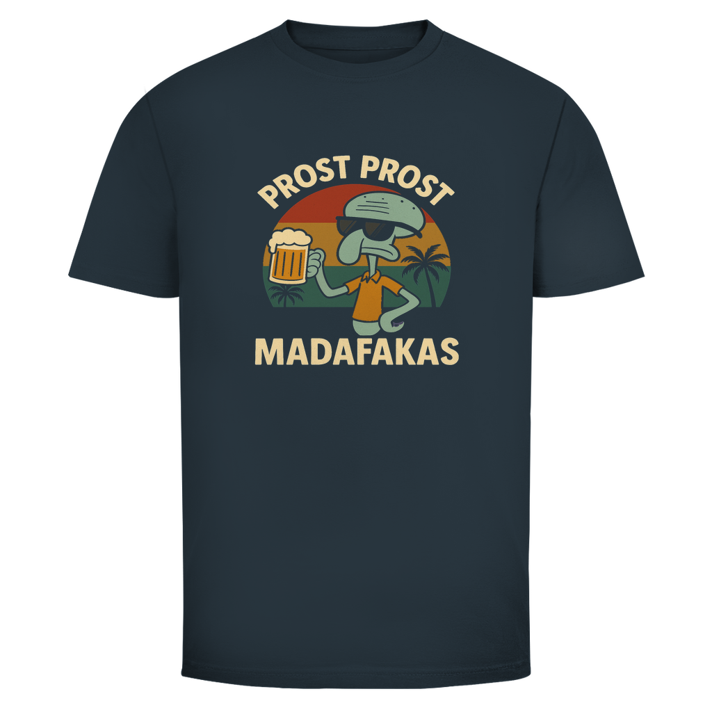 T-Shirt Männer- Prost Prost Madafakas