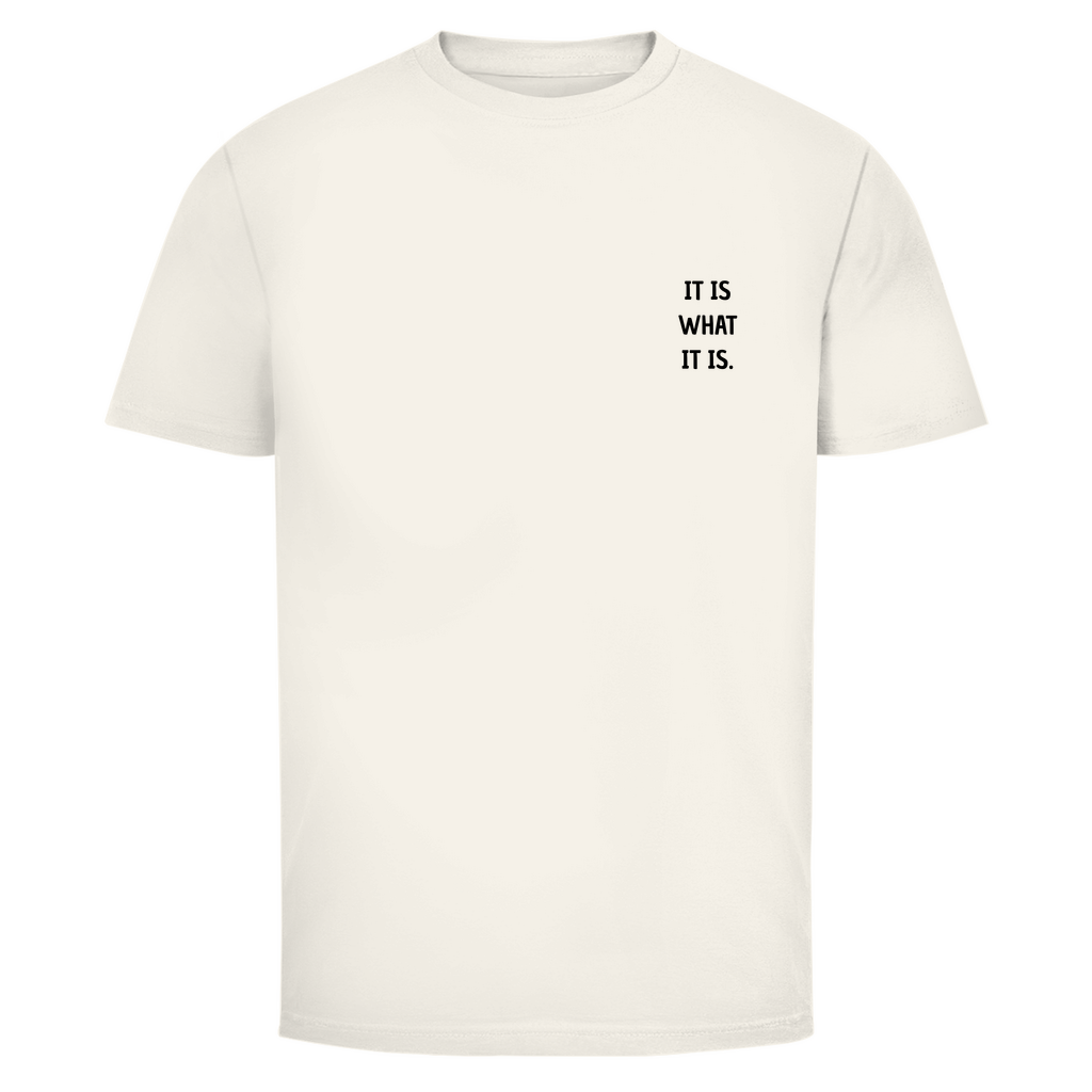 T-Shirt Männer -IT IS WHAT IT IS