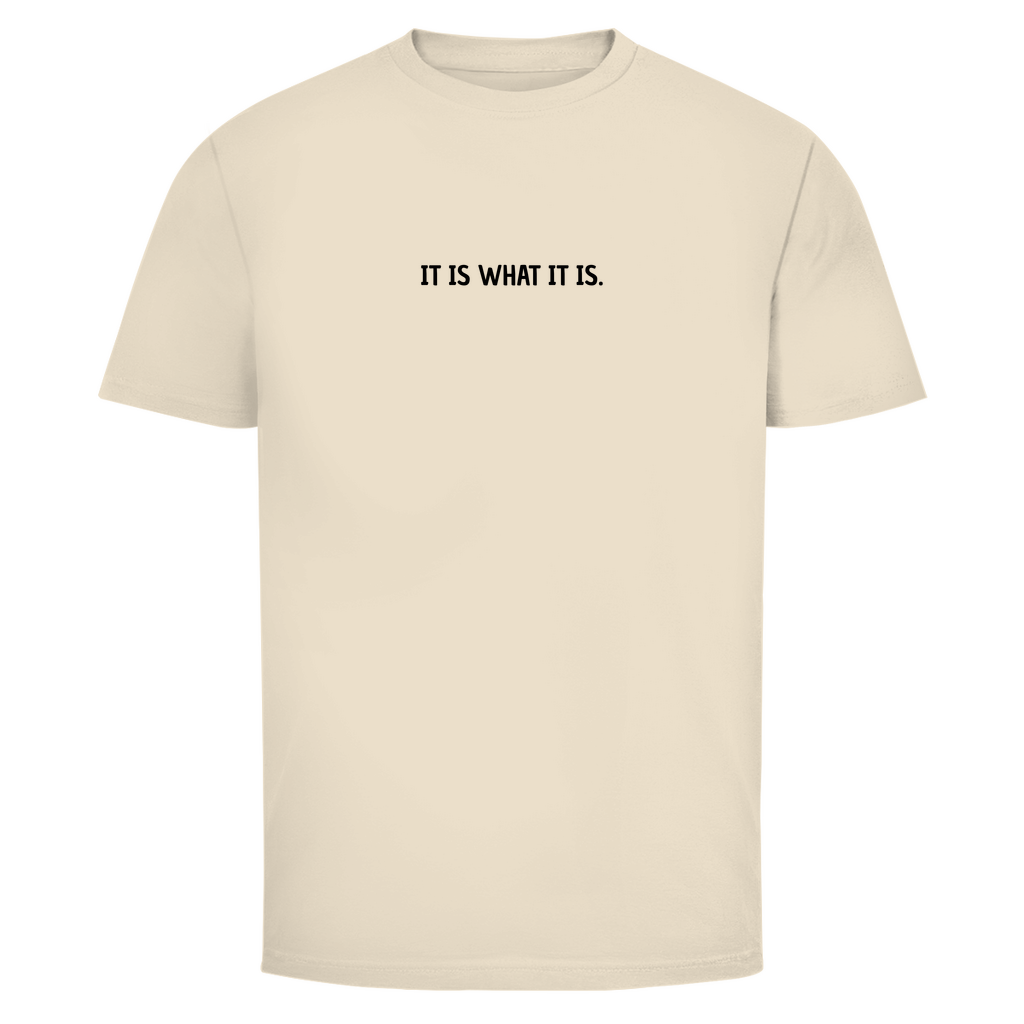 T-Shirt Männer- IT IS WHAT IT IS.