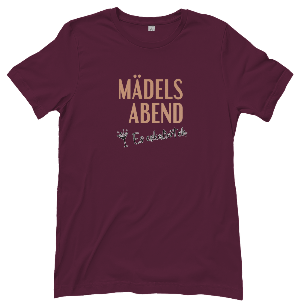 T-Shirt Frauen – Mädelsabend: Es eskaliert eh