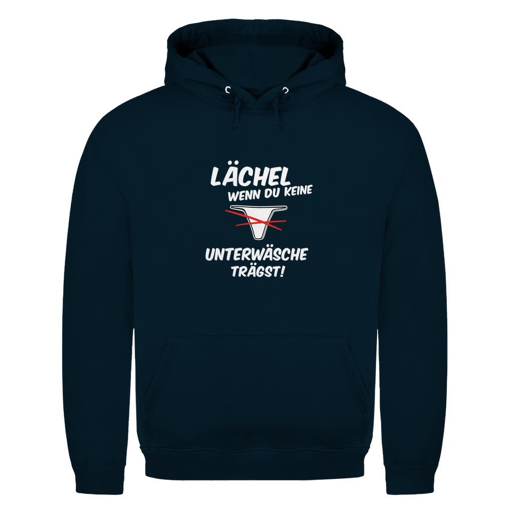 Lächel wenn du keine Unterwäsche trägst | Unisex Hoodie