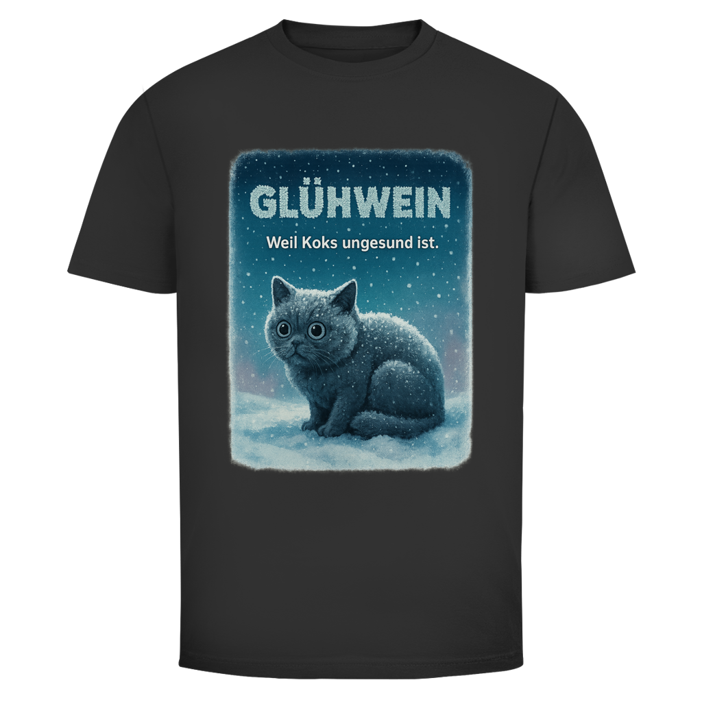 Glühwein weil Koks ungesund ist | Unisex T-Shirt