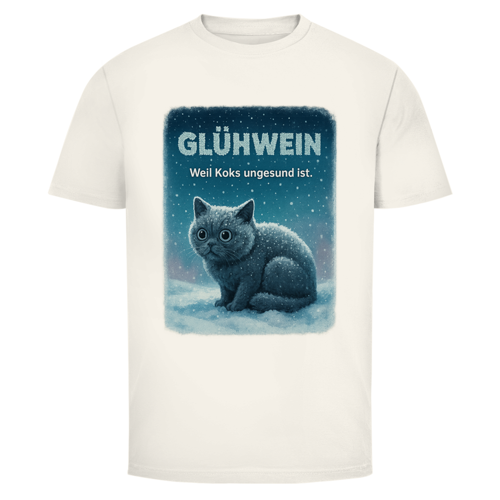 Glühwein weil Koks ungesund ist | Unisex T-Shirt
