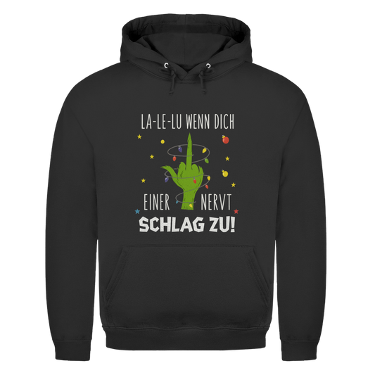 La Le Lu wenn dich einer nervt Schlag zu | Unisex Hoodie