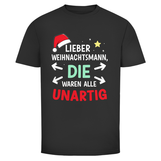 Die waren alle Unartig | Unisex T-Shirt