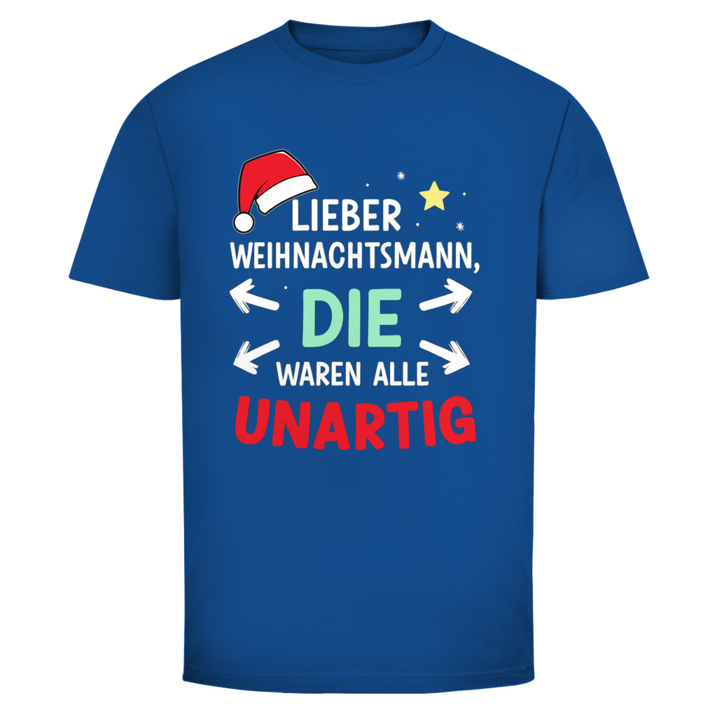 Die waren alle Unartig | Unisex T-Shirt