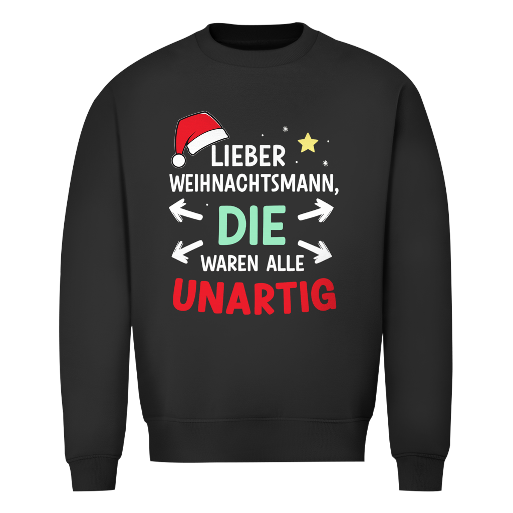 Die waren alle Unartig | Unisex Sweatshirt