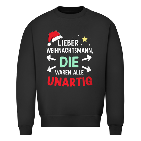 Die waren alle Unartig | Unisex Sweatshirt