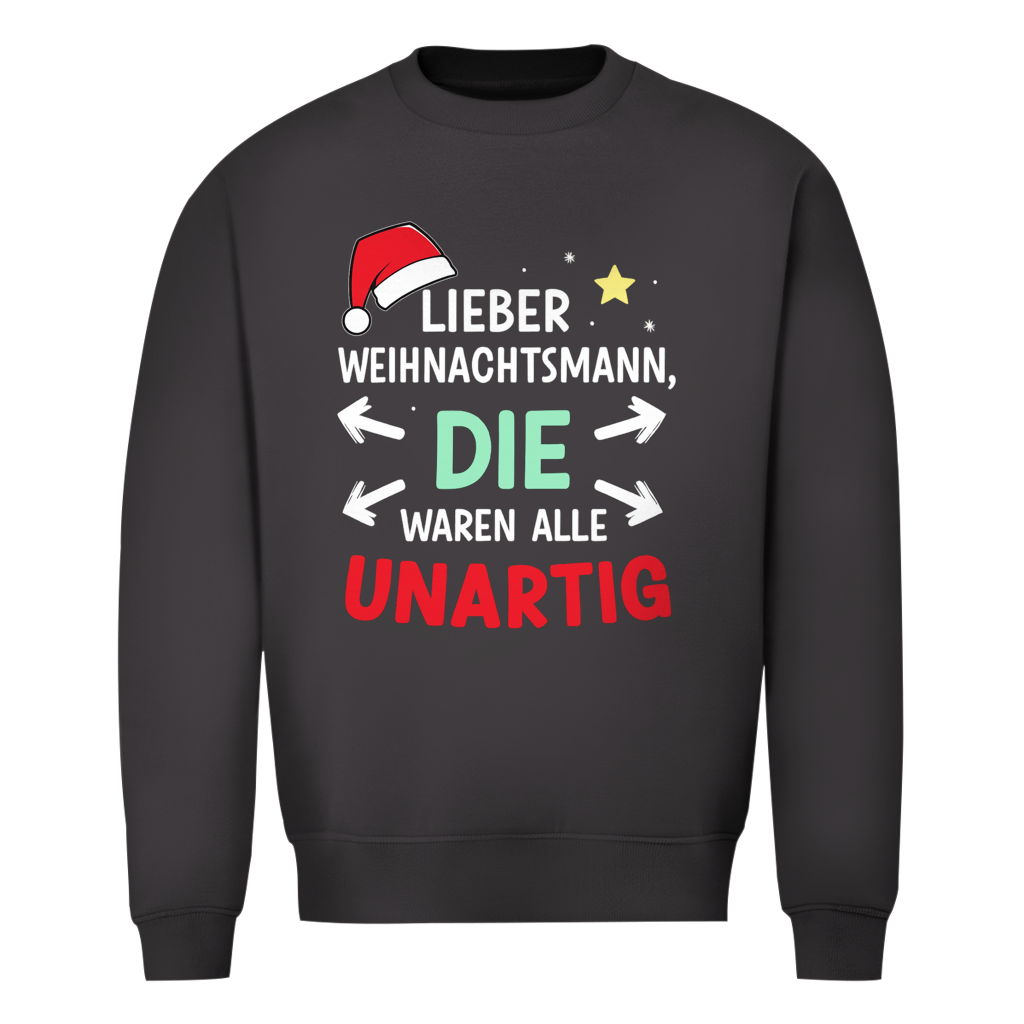 Die waren alle Unartig | Unisex Sweatshirt