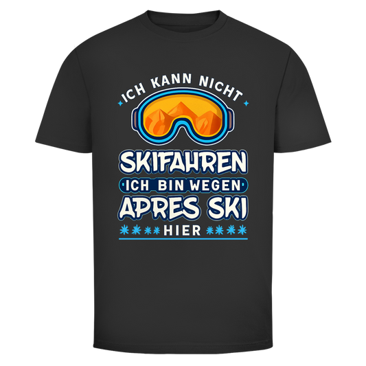 Wegen Apres Ski hier | Unisex T-Shirt