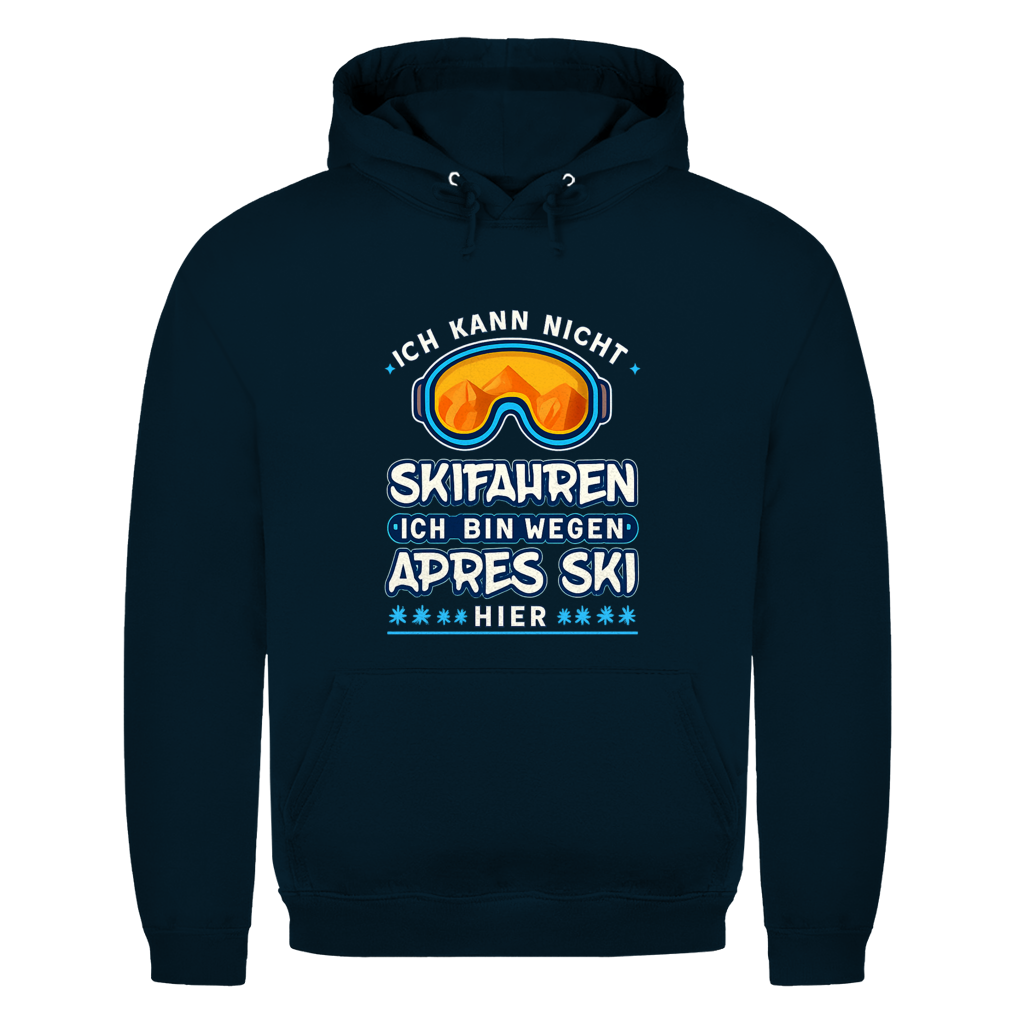 Wegen Apres Ski hier  | Unisex Hoodie