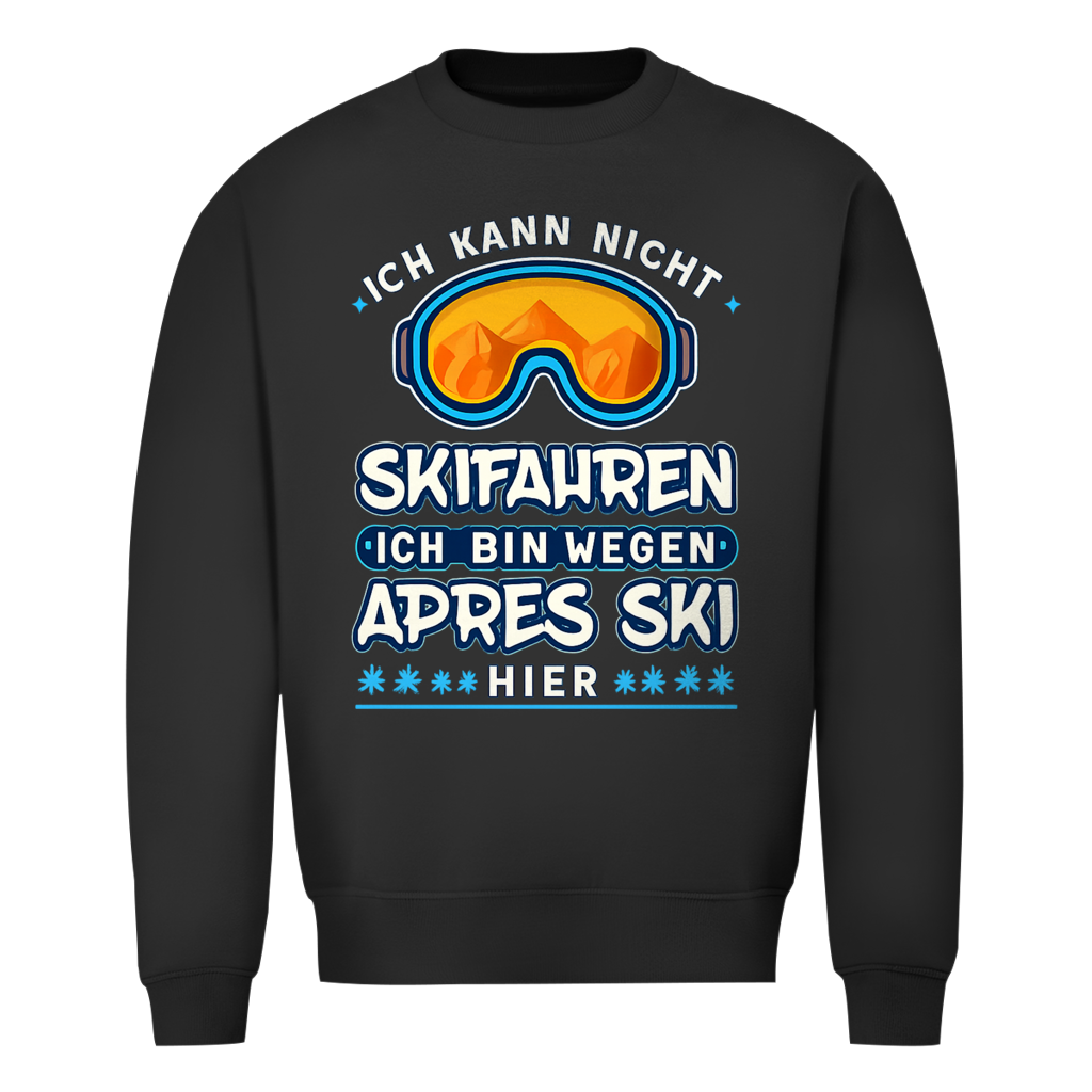 Wegen Apres Ski hier | Unisex Sweatshirt