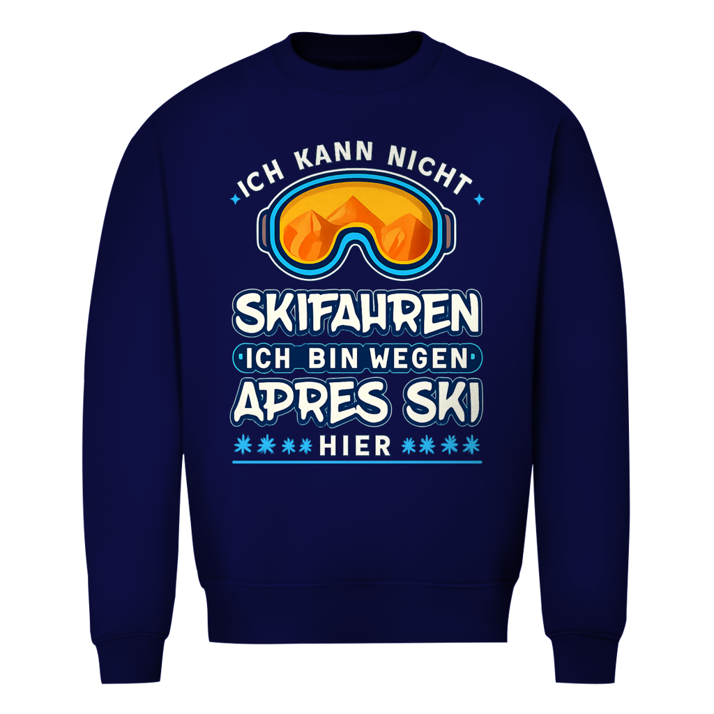 Wegen Apres Ski hier | Unisex Sweatshirt