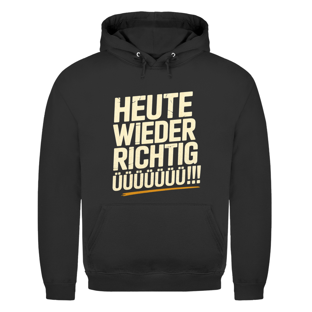 Heute wieder richtig ÜÜÜ | Unisex Hoodie
