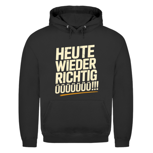 Heute wieder richtig ÜÜÜ | Unisex Hoodie