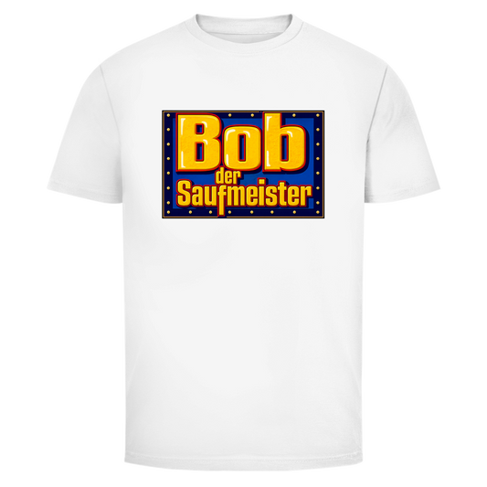 Bob der Saufmeister | Unisex T-Shirt