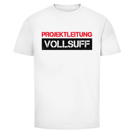 Projektleitung Vollsuff | Unisex T-Shirt