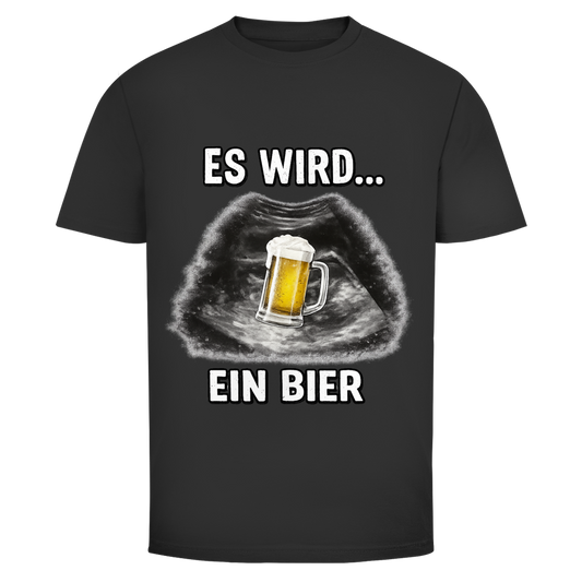 Es wird ein Bier | Unisex T-Shirt