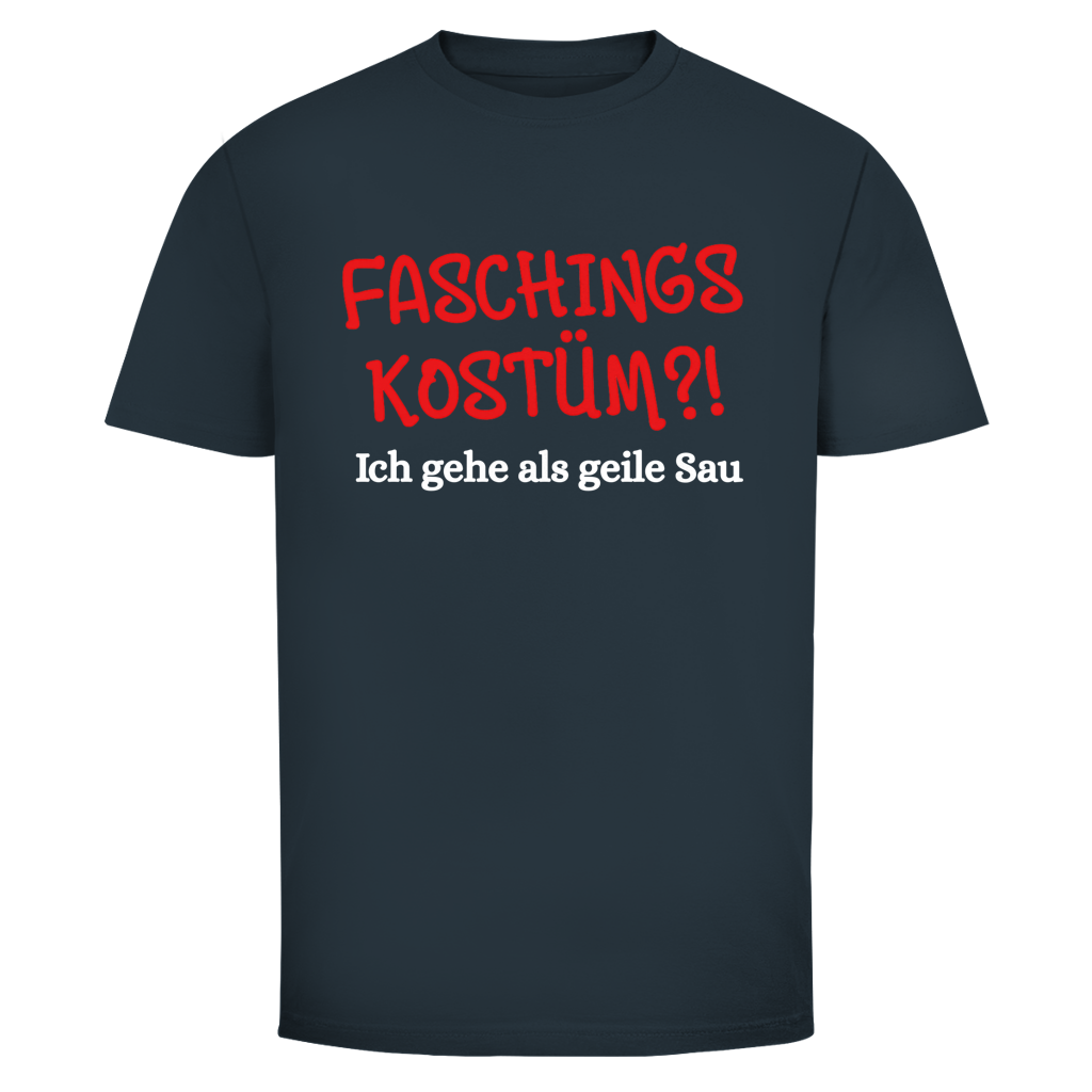 Faschingskostüm? ich gehe als geile Sau | Unisex T-Shirt