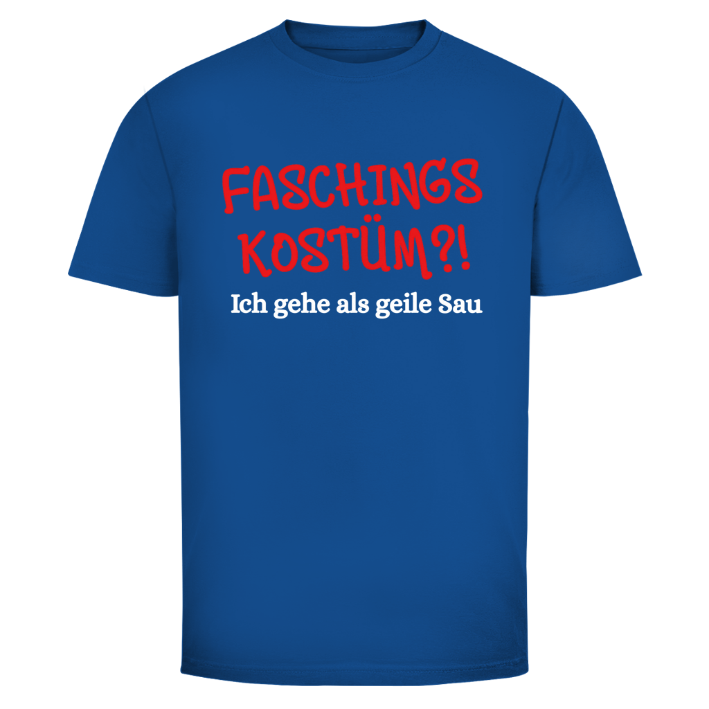 Faschingskostüm? ich gehe als geile Sau | Unisex T-Shirt