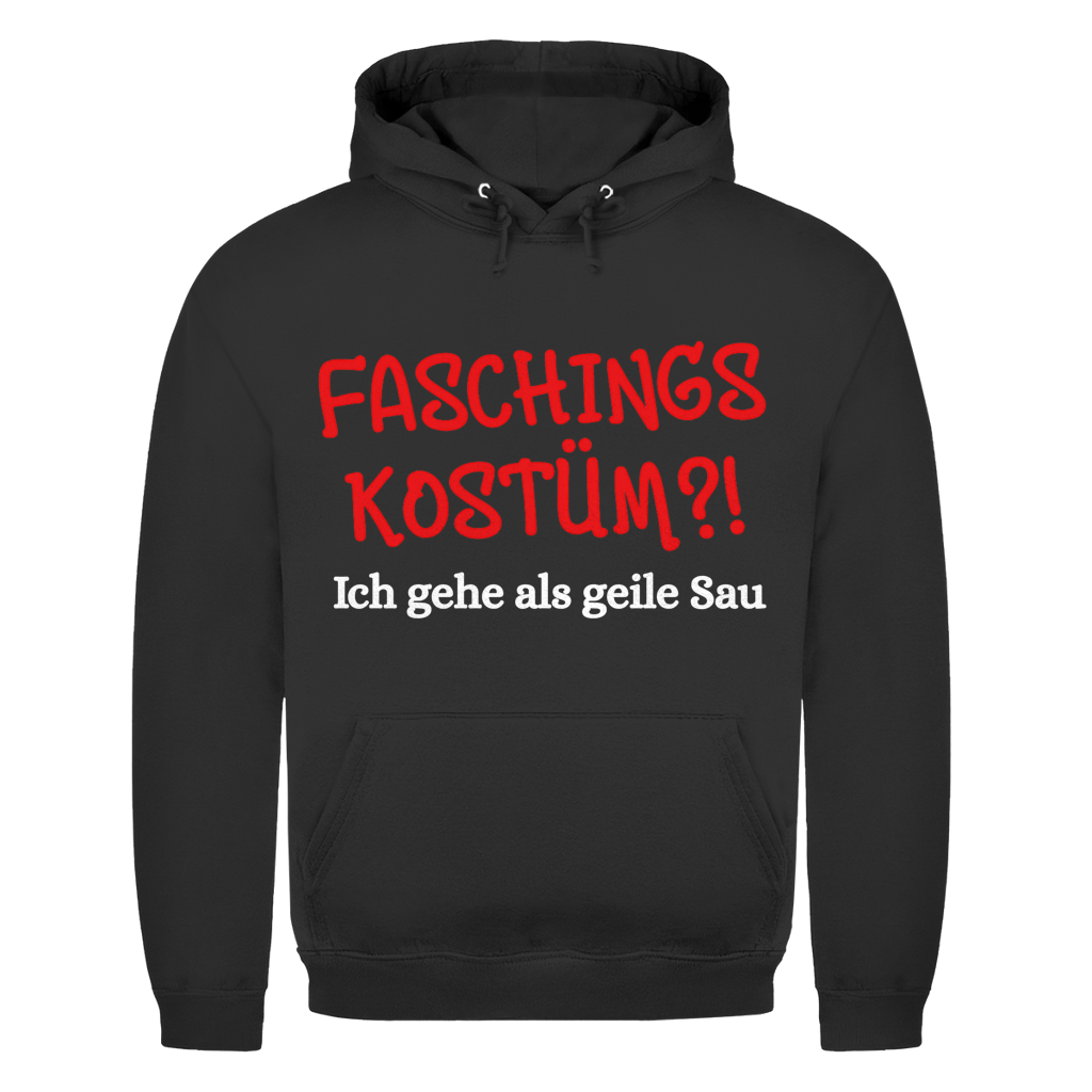 Faschingskostüm? ich gehe als geile Sau | Unisex Hoodie