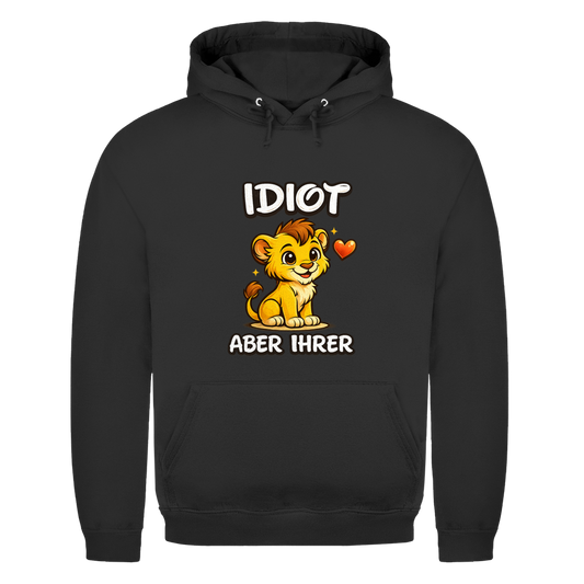 Idiot aber ihrer Löwe | Unisex Hoodie
