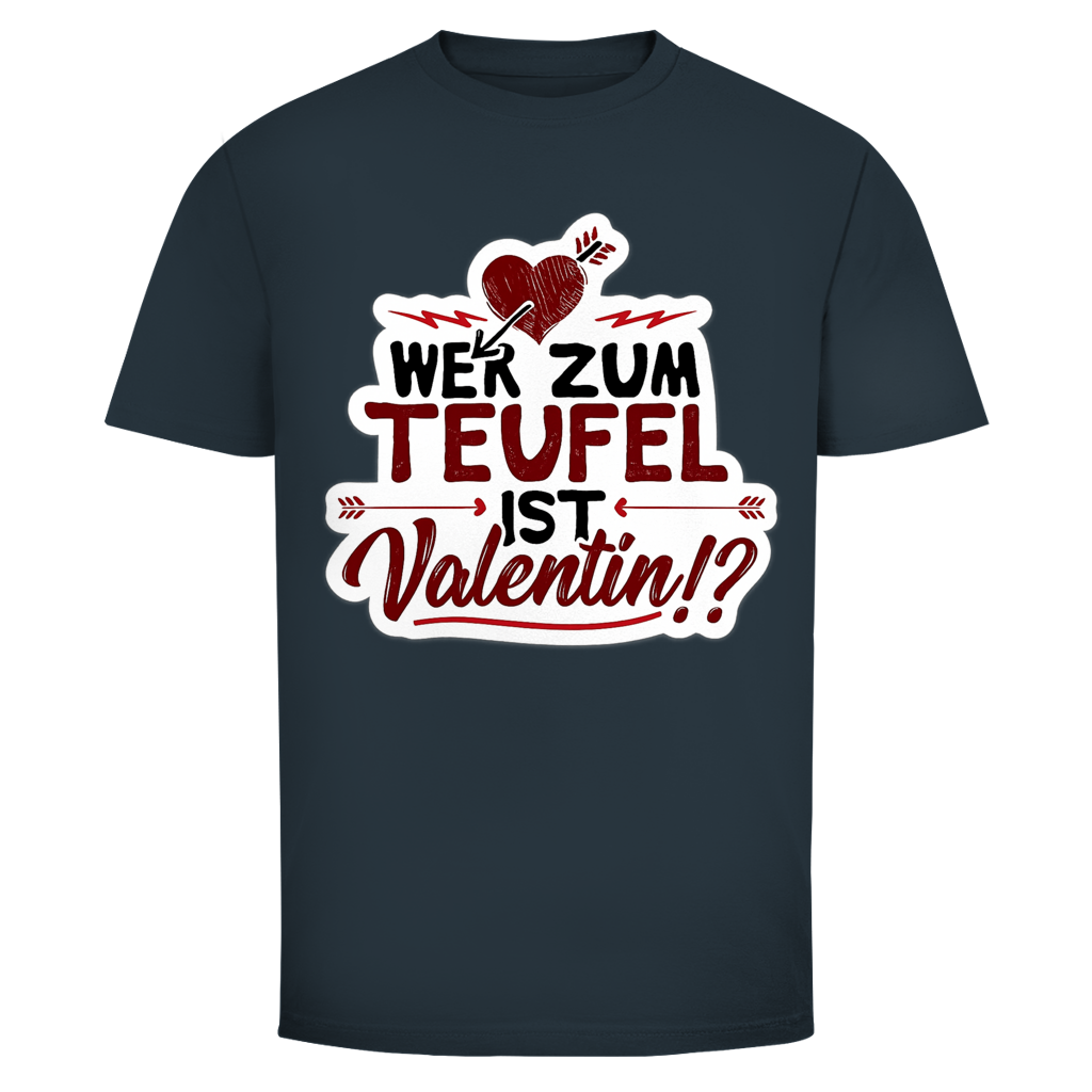 Wer zum Teufel ist Valentin | Unisex T-Shirt