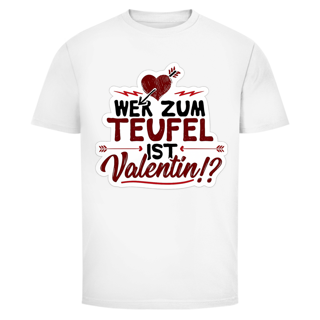 Wer zum Teufel ist Valentin | Unisex T-Shirt