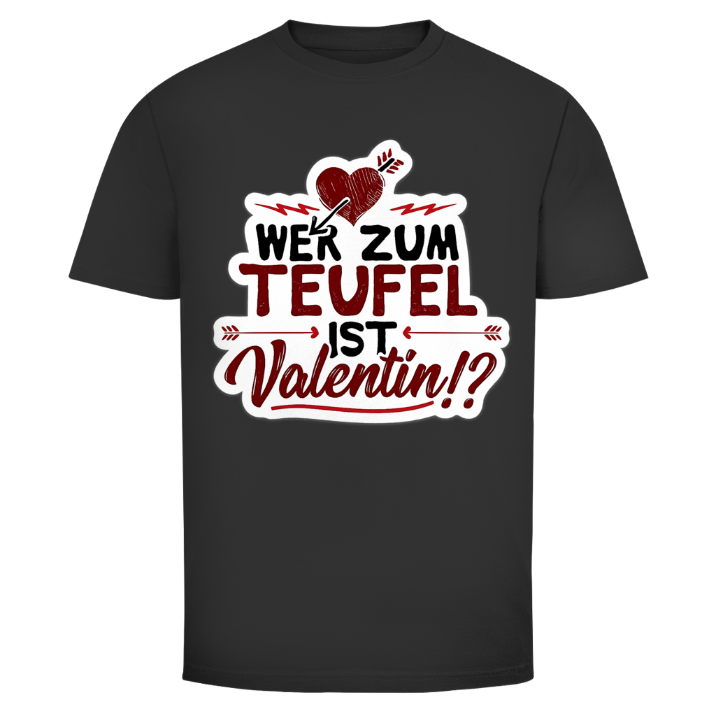 Wer zum Teufel ist Valentin | Unisex T-Shirt