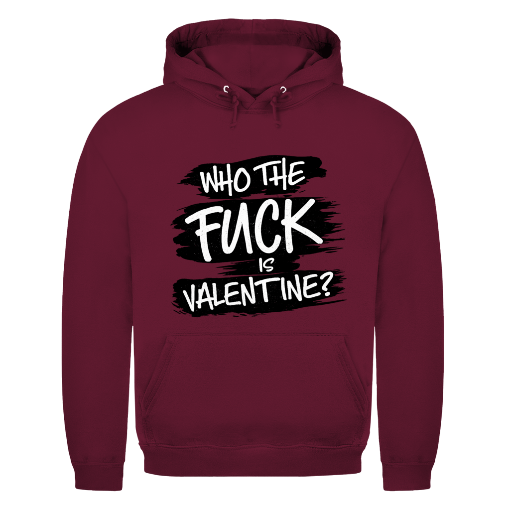 Who the fuck is Valentine | Unisex Hoodie
