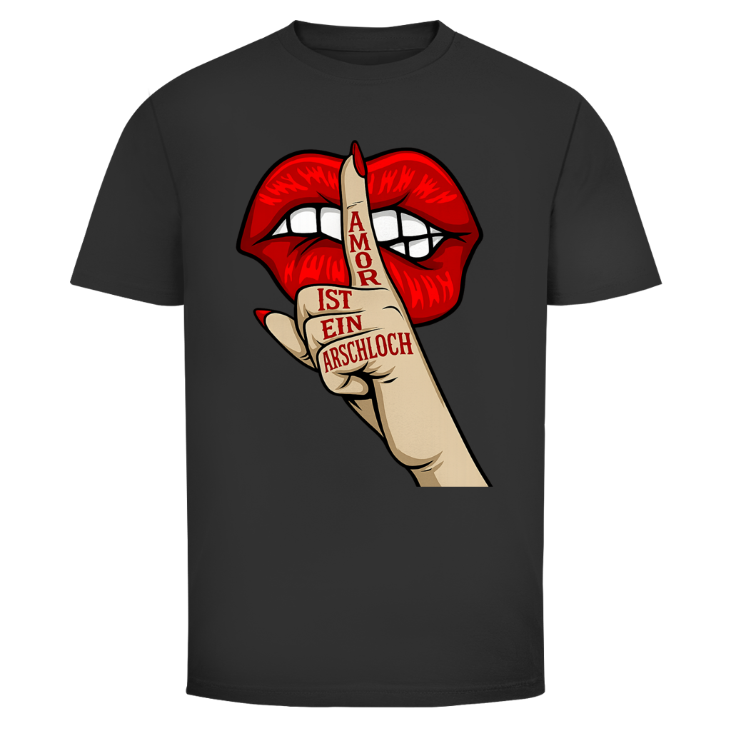Amor ist ein Arschloch | Unisex T-Shirt