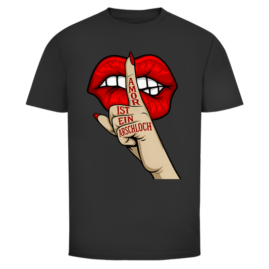 Amor ist ein Arschloch | Unisex T-Shirt